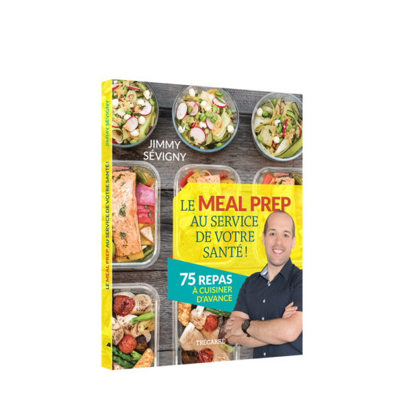 LIVRE: Le meal prep au service de votre santé! LIVRE: Le meal prep au service de votre santé!